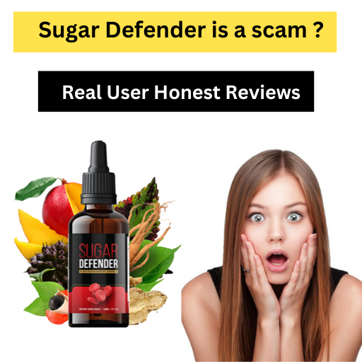 Is Sugar Defender a scam ? Real User Honest Reviews 2024